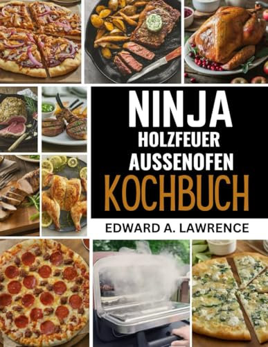 Ninja-Holzfeuer-Außenofen-Kochbuch