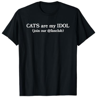 Cats Are My Idol Lustiger Katzenliebhaber Slogan Kpop Humor Statement T-Shirt