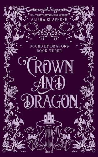 Crown and Dragon (Bound by Dragons)