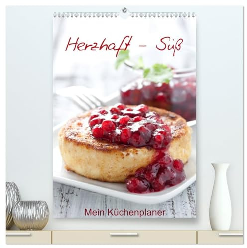 Herzhaft - Süß/Mein Küchenplaner (hochwertiger Premium Wandkalender 2026 DIN A2 hoch), Kunstdruck in Hochglanz: 12 leckere Motive machen Appetit auf mehr (CALVENDO Lifestyle)