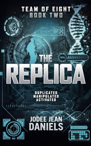 The Replica (Team of Eight, Band 2)