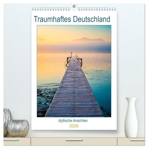Traumhaftes Deutschland - Idyllische Ansichten (hochwertiger Premium Wandkalender 2026 DIN A2 hoch), Kunstdruck in Hochglanz: Malerische Landschaften in Deutschland (CALVENDO Orte)