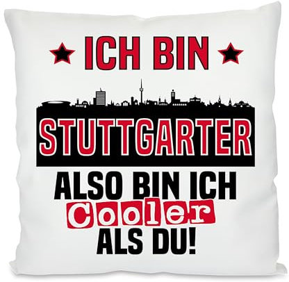 Kissen mit lustigem Spruch | Ich bin Stuttgarter also bin ich cooler als du! | Fußball Deko-Kissen für Stuttgart Fan | Skyline deiner Stadt | 40cm x 40cm optional mit Wunschtext auf der Rückseite
