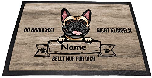 Tierisch-tolle Geschenke Fußmatte Hund „Du brauchst Nicht klingeln“ mit Hundemotiv und Namen (über 70 Rassen verfügbar) | Innen | Außen | Waschbar | Witzig |Personalisiert (Französische Bulldogge 1)
