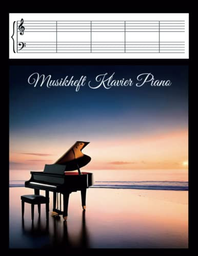 Musikheft für Klavier Piano: Notenlinienheft Notenblatt Leevier-Notensystem im Violinscr für Klahlüssel und Bassschlüssel | Notenheft Klavier Piano & Keyboard | Großes Format-120 Seiten