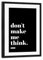 artboxONE Poster mit Rahmen schwarz 45x30 cm Don't Make me Think (Black) von SandflyPictures - gerahmtes Poster