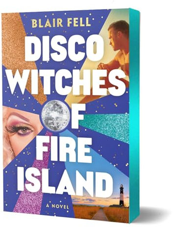 Disco Witches of Fire Island: A Novel