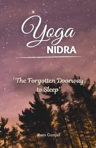 Yoga Nidra: The Forgotten Doorway to Sleep