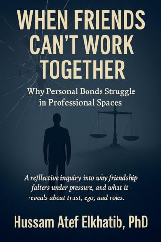 When Friends Can't Work Together: Why Personal Bonds Struggle in Professional Spaces