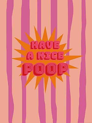 Close Up Have a Nice Poop Kunstdruck 30 x 40 cm Künstlerin: Frau Febra und Herr Hutsauger Poster im Kleinformat