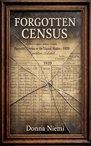 Forgotten Census (The Accidental Genealogist Anthology, Band 4)
