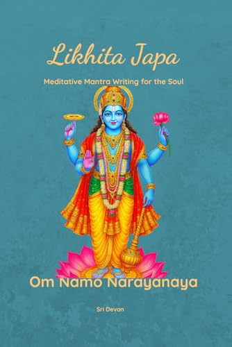Om Namo Narayanaya: Likhita Japa – Meditative Mantra Writing for the Soul (Likhita Japa Writing Book)