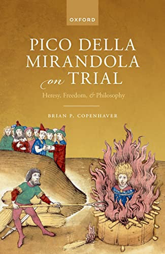 Pico della Mirandola on Trial: Heresy, Freedom, and Philosophy (English Edition)