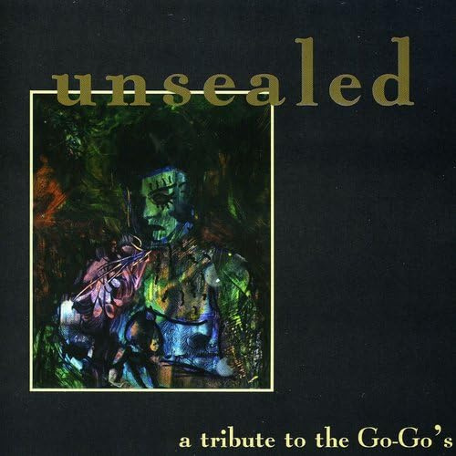 Unsealed: Tribute To The Go-Go's