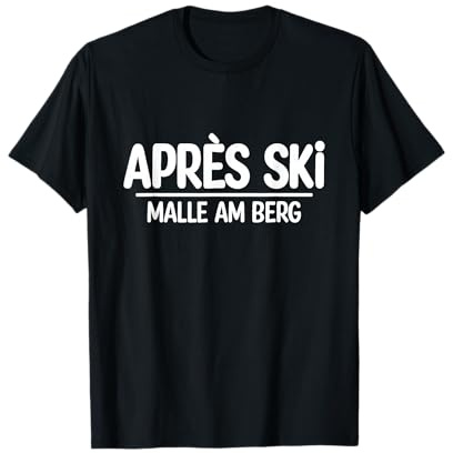 Après-Ski Malle am Berg Hüttengaudi Outfit Après-Ski Malle T-Shirt