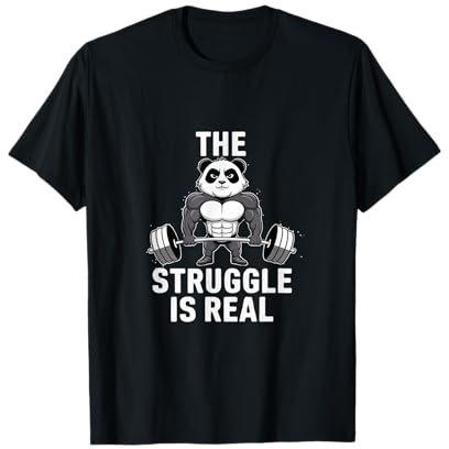 Panda The Struggle Is Real Weightlifting Fitness Gym Funny T-Shirt