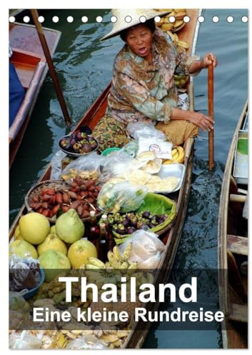 Thailand - Eine kleine Rundreise (Tischkalender 2026 DIN A5 hoch), CALVENDO Monatskalender: Schwimmender Markt, Brücke am Kwai, Elefanten, Kunst und ... aus Zentralthailand erkunden (CALVENDO Orte)