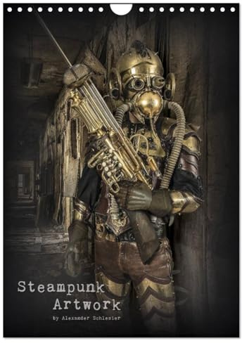 Steampunk Artwork (Wandkalender 2026 DIN A4 hoch), CALVENDO Monatskalender: Außergewöhnliche Steampunk Arbeiten (CALVENDO Kunst)