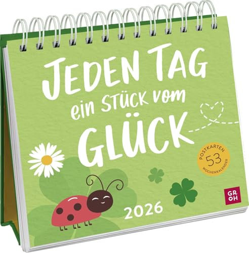 Postkartenkalender 2026: Jeden Tag ein Stück vom Glück: Wochenkalender zum Aufstellen, Tischkalender mit Spiralbindung und 53 Postkarten zum Heraustrennen
