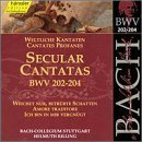 Secular Cantatas BWV 202-204