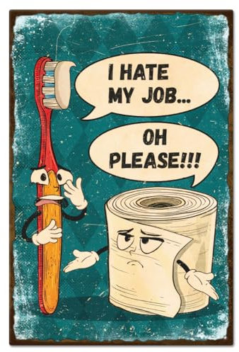 GLOBLELAND I Hate My Job Oh Please Funny Toothbrush Toilet Paper Metal Tin Sign Bathroom Tin Sign 12x8in/30x20cm Art Plaque Poster Wall Decor for Home Bathroom Toilet Restroom