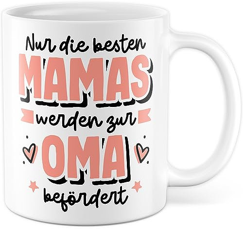 Tasse werdende Oma Geburt Geschenk, Nur die besten Mamas werden zur Oma befördert Geschenkidee Kaffeetasse mit Spruch Kaffee-Becher Sohn Tochter zukünftige Oma Großmutter (Oma)