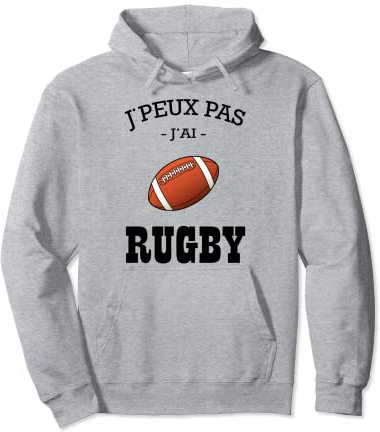 J'Peux pas j'ai Rugby - Cadeau pour Joueur Fan Sportif Drôle Sweat à Capuche