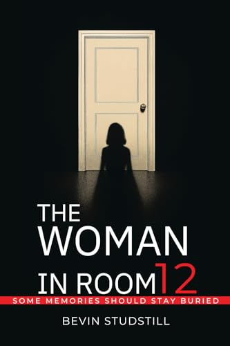 THE WOMAN IN ROOM 12: Some Memories Should Stay Buried
