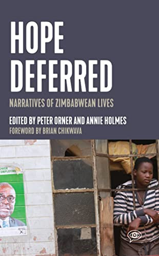 Hope Deferred: Narratives of Zimbabwean Lives (Voice of Witness) (English Edition)