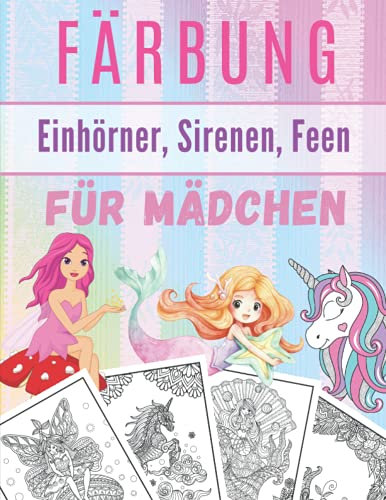 Färbung Einhörner, Sirenen, Feen Für Mädchen: Mandala Malbuch kinder ab 10 | Anti-Stress Mandala | Entspannende Ausmalbilder für Kinder.