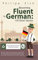 Becoming fluent in German: 150 Short Stories for Beginners ( Over 3 Hours of Audio and Flashcards included )