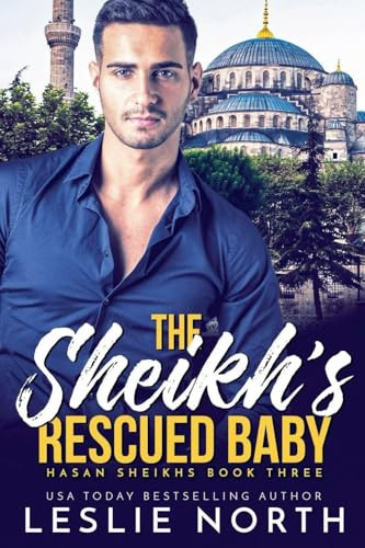 The Sheikh's Rescued Baby (Hasan Sheikhs, Band 3)