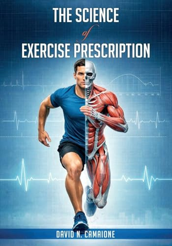 The Science of Exercise Prescription