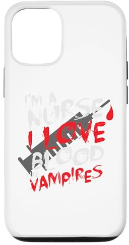 iPhone 12/12 Pro I am a Nurse I love blood like vampires Case
