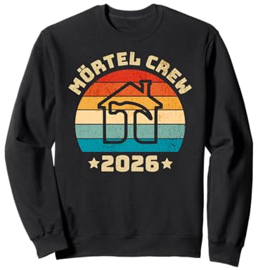 Hausbau 2026, Mörtel Crew, Mauermörtel, Richtfest, Bauhelfer Sweatshirt