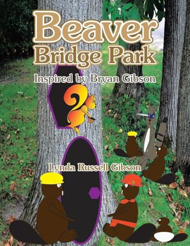 Beaver Bridge Park: Inspired by Bryan Gibson