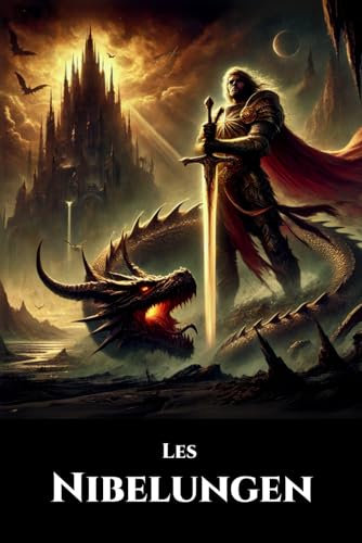 Les Nibelungen: Texte intégral | Les Récits de la Mythologie Germanique