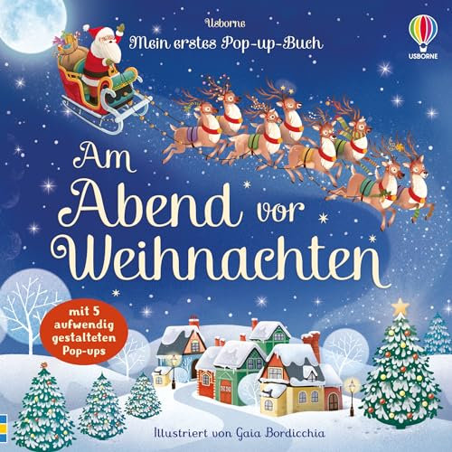 Mein erstes Pop-up-Buch: Am Abend vor Weihnachten: mit 5 aufwenig gestalteten, weihnachtlichen Pop-ups – ab 3 Jahren
