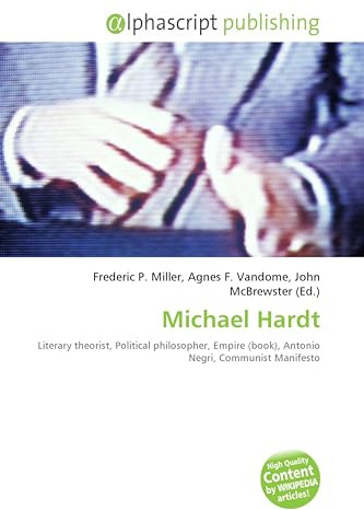 Michael Hardt: Literary theorist, Political philosopher, Empire (book), Antonio Negri, Communist Manifesto