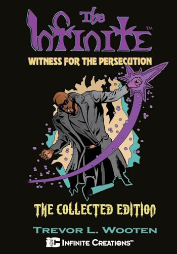 The Infinite: Witness For The Persecution
