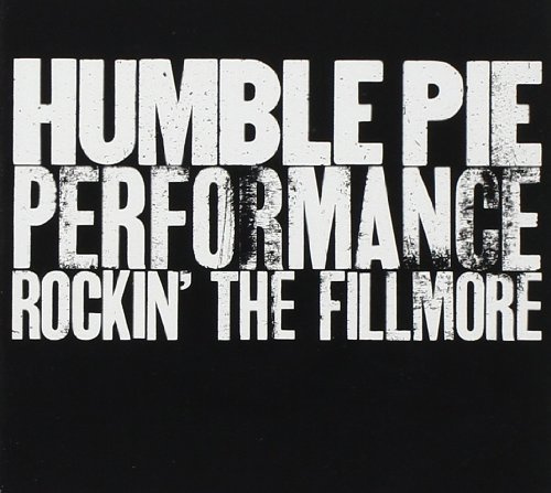Humble Pie performance: Rockin' the Fillmore