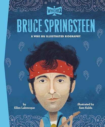 Bruce Springsteen: A Who HQ Illustrated Biography