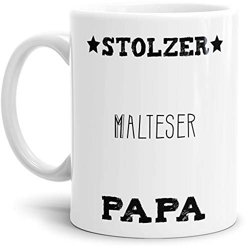 Tassendruck Hunde-Tasse Stolzer Malteser Papa Geschenkidee für das Herrchen/Mug/Cup/Becher/Weiss