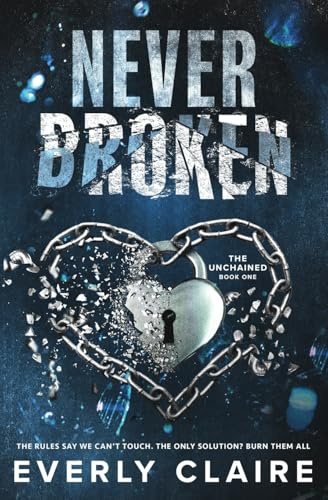 Never Broken (The Unchained, Band 1)