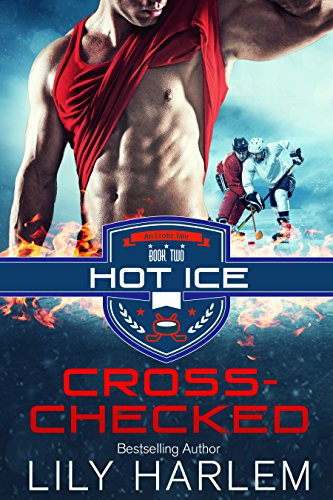 Cross-Checked: Hot Hockey Romance (Standalone Read) (Hot Ice Book 2) (English Edition)