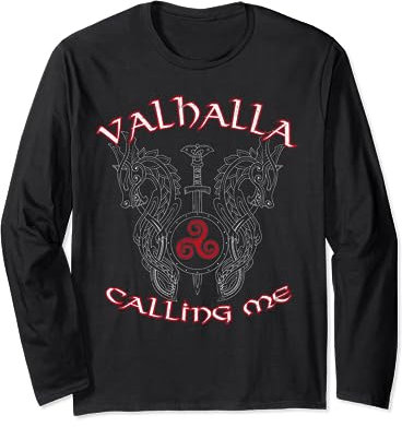 Valhalla Calling Me Vikings Long Sleeve T-Shirt