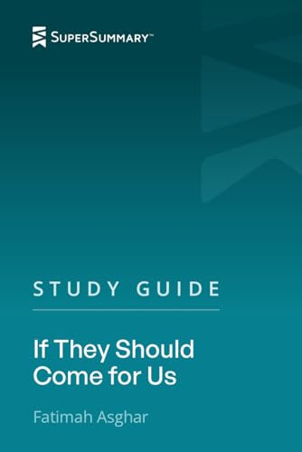 Study Guide: If They Should Come for Us by Fatimah Asghar (SuperSummary)