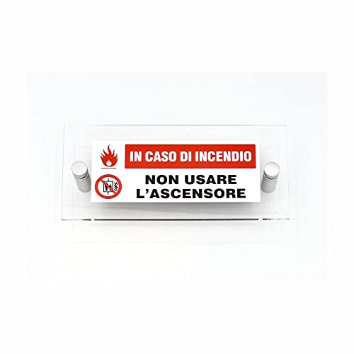 CARTELLO IN PLEXIGLASS SEGNALETICO UNI - In caso di incendio non usare l'ascensore - Con Distanziali in acciaio inox e Stampa U.V. (30X12 CM)