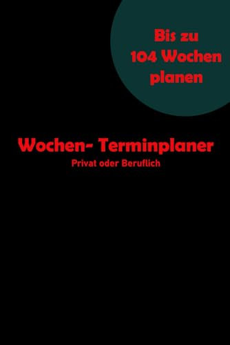Wochen- Terminplaner | für privat oder beruflich | Termine beim Arzt, Meetings, Geburtstage und vieles mehr: Auch für Senioren optimal geeignet - ... Terminplaner seinen Nutzen in den Vordergrund