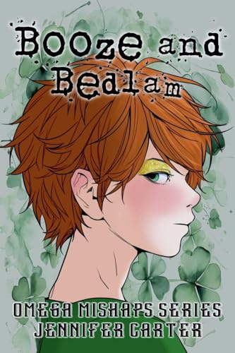Booze and Bedlam (Omega Mishaps, Band 3)